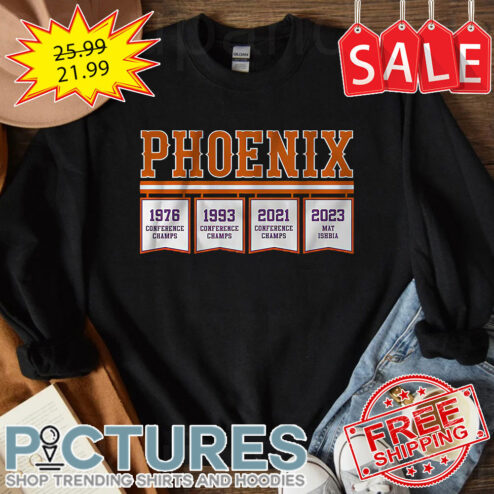 Phoenix 1976 1993 2021 conference champs 2023 Mat Ishbia shirt