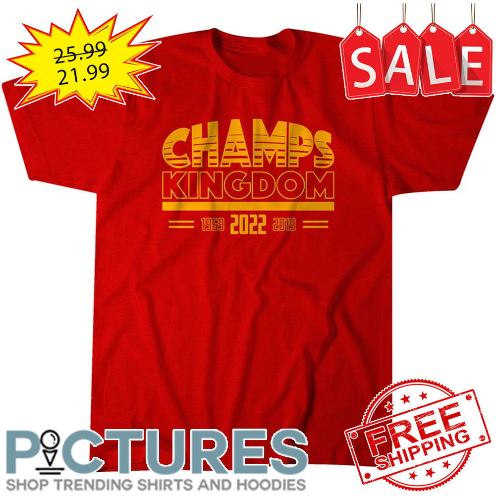 Kansas City Chief Champs Kingdom 1969 2019 2022 Super Bowl 2023 shirt