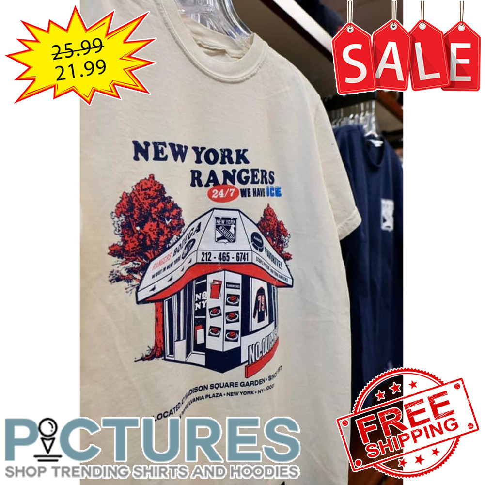 New York Rangers 24-7 we have Ice 212-465-6741 shirt