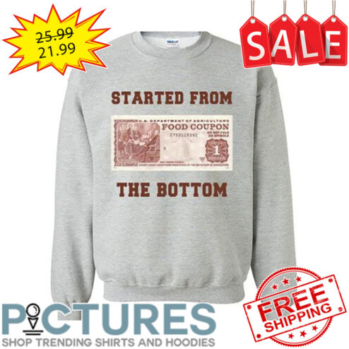 Started from the bottom shirt