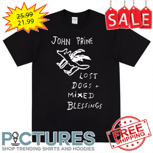 John Prine Lost Dogs And Mixed Blessings shirt