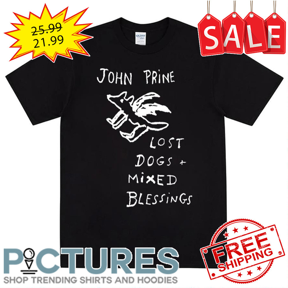 John Prine Lost Dogs And Mixed Blessings shirt