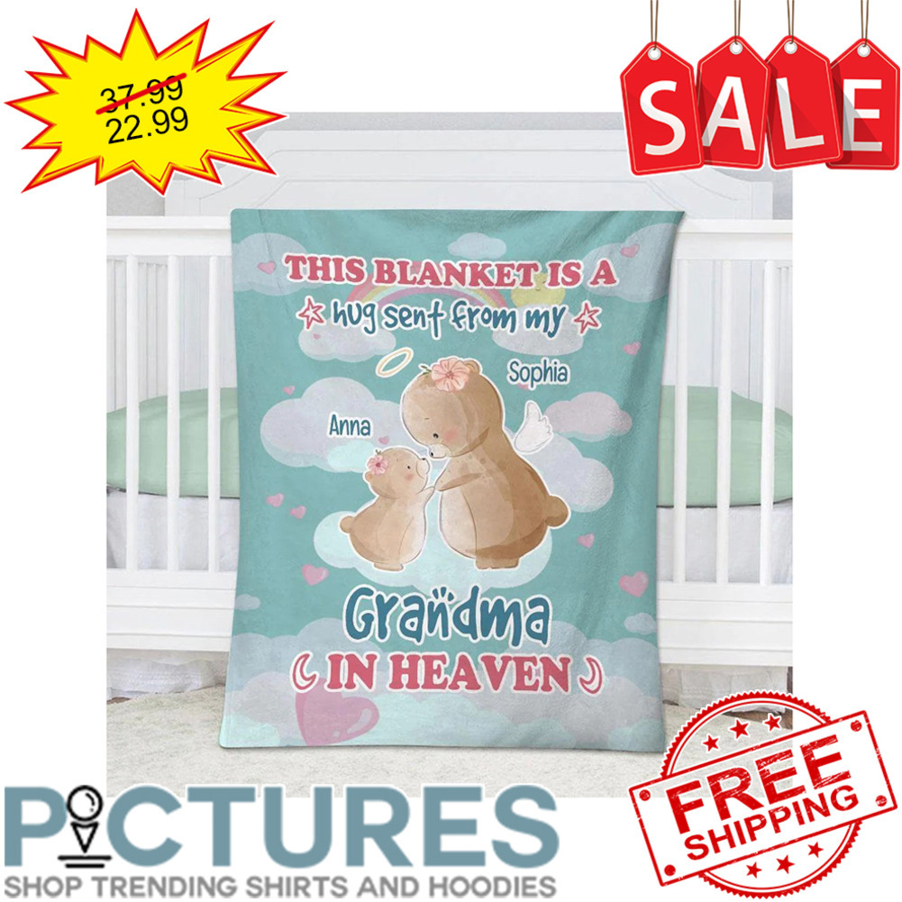 Personalized Bear this blanket is a hug sent from my grandma in heaven custom name blanket