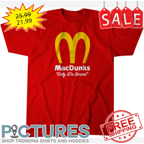 MacDunks Only 50s Served 2023 NBA Slam Dunk Contest shirt