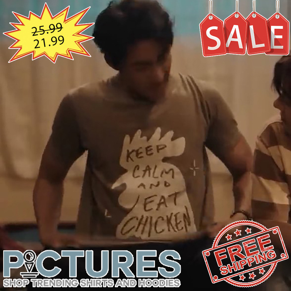 Rooster keep calm and eat chicken shirt