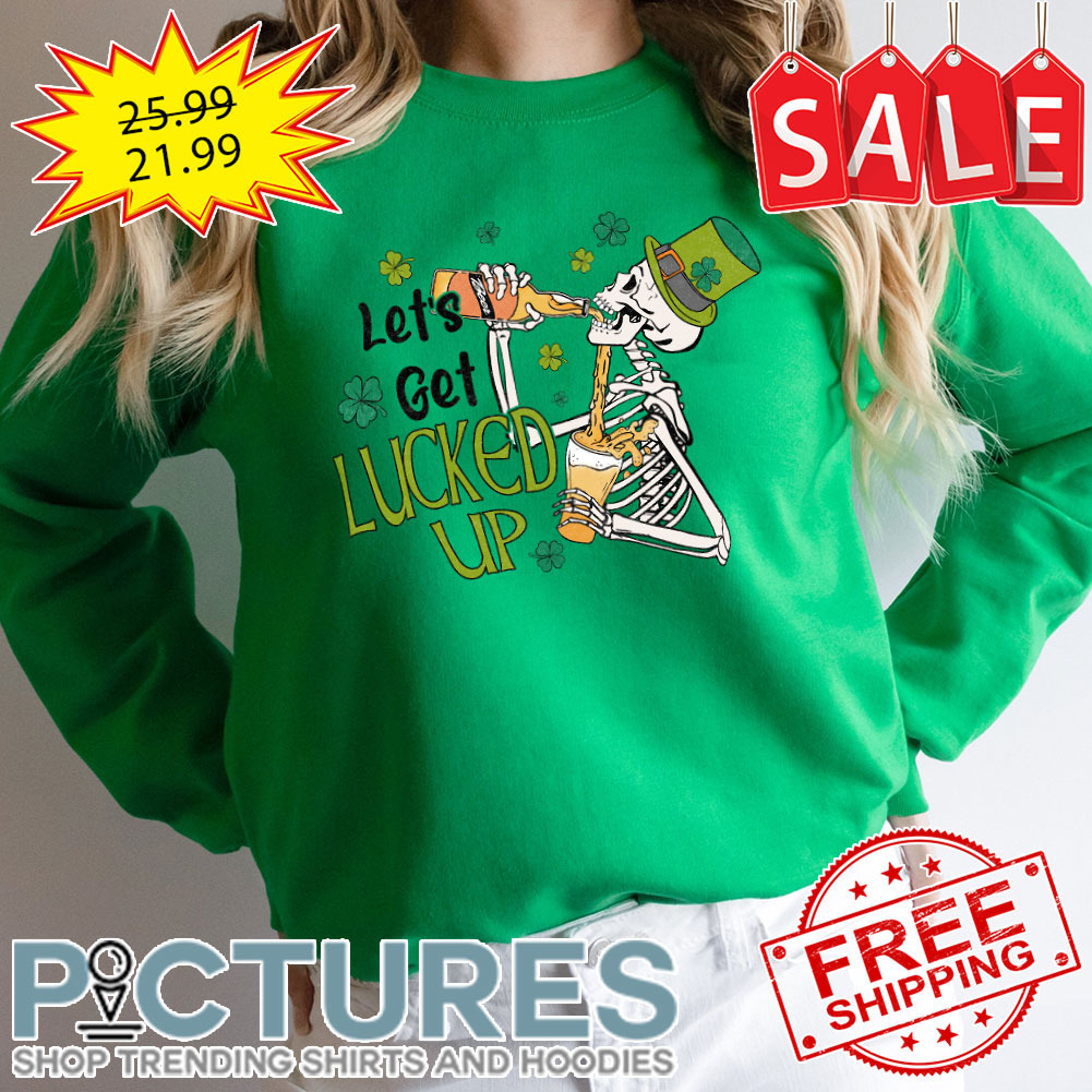 Skeleton Drink Beer Let's Get Lucked Up Irish Shamrocks St Patrick's day shirt