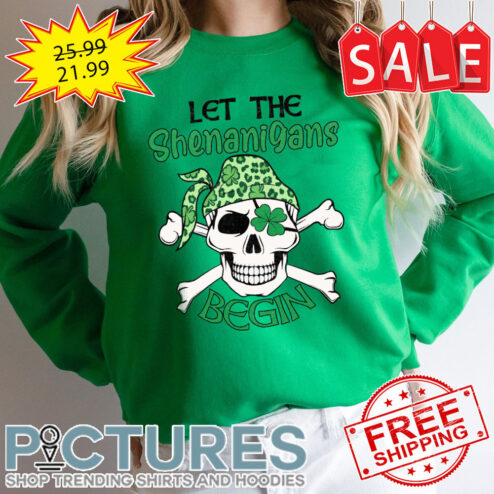 Skull let the shenanigans begin Irish Green Shamrocks St Patrick's day shirt