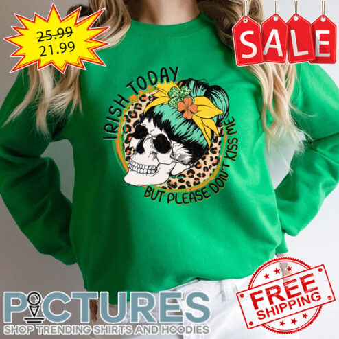 Skull Messy Bun Hair Leopard Irish Today But Please Don't Kiss Me Shamrock St Patrick's day shirt