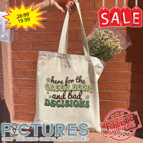 Here for the green beer and bad decisions Shamrocks Irish Green Retro Vintage St Patrick's day Tote Bag
