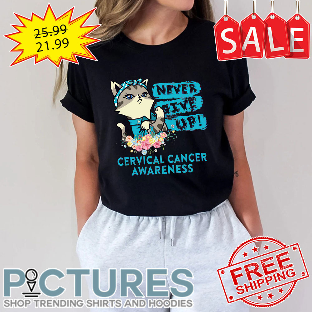 Cat Mom Strong Never Give Up Cervical Cancer Awareness shirt