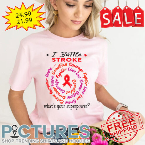 I Battle Stroke What's Your Superpower shirt