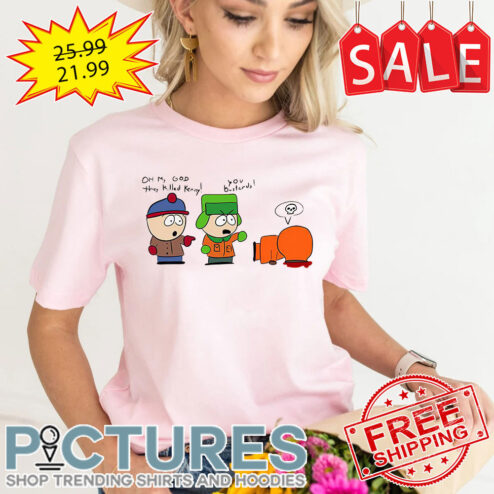 Oh My God They Killed Kenny You Bastards shirt
