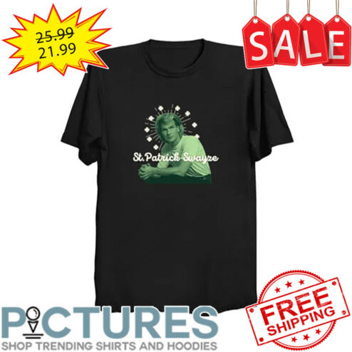 St Patrick's Swayze Shamrocks St Patrick's day shirt