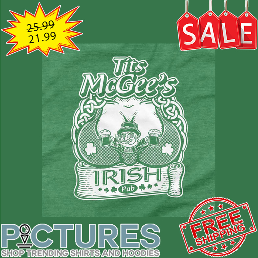 Tits McGee's Shamrocks Irish Pub Big Tits St Patrick's Day shirt