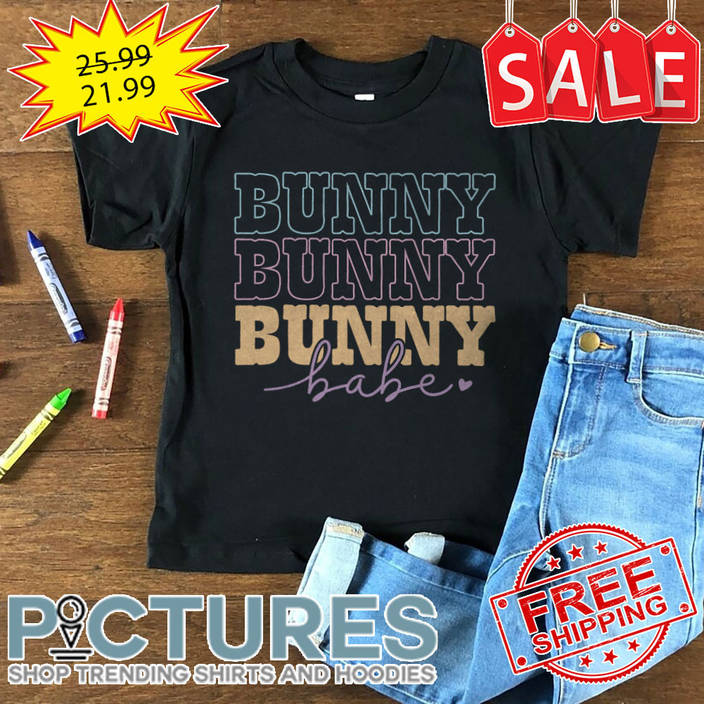 Bunny Bunny Bunny Babe Easter Day Retro shirt