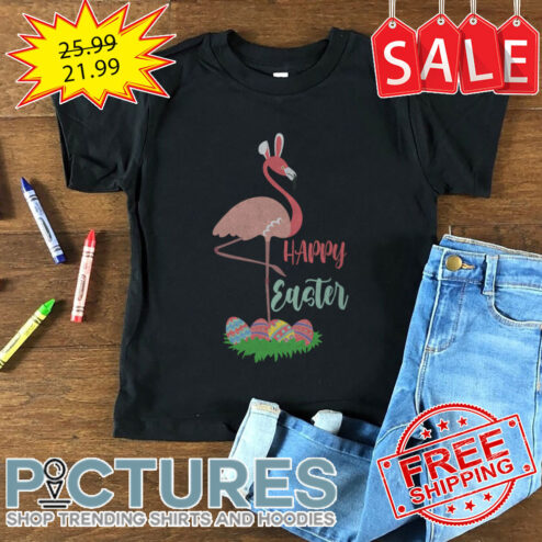 Flamingo Bunny Happy Easter Day shirt