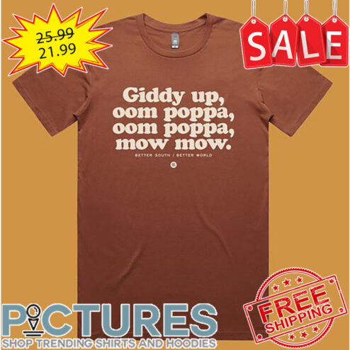 Giddy Up Oom Poppa Mow shirt