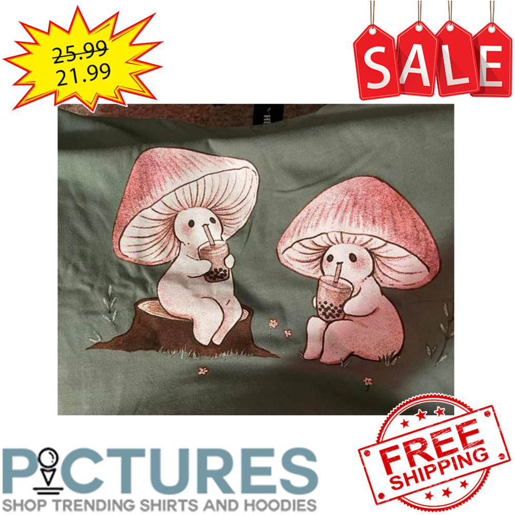 Mushroom Drink Milk Tea Cute shirt