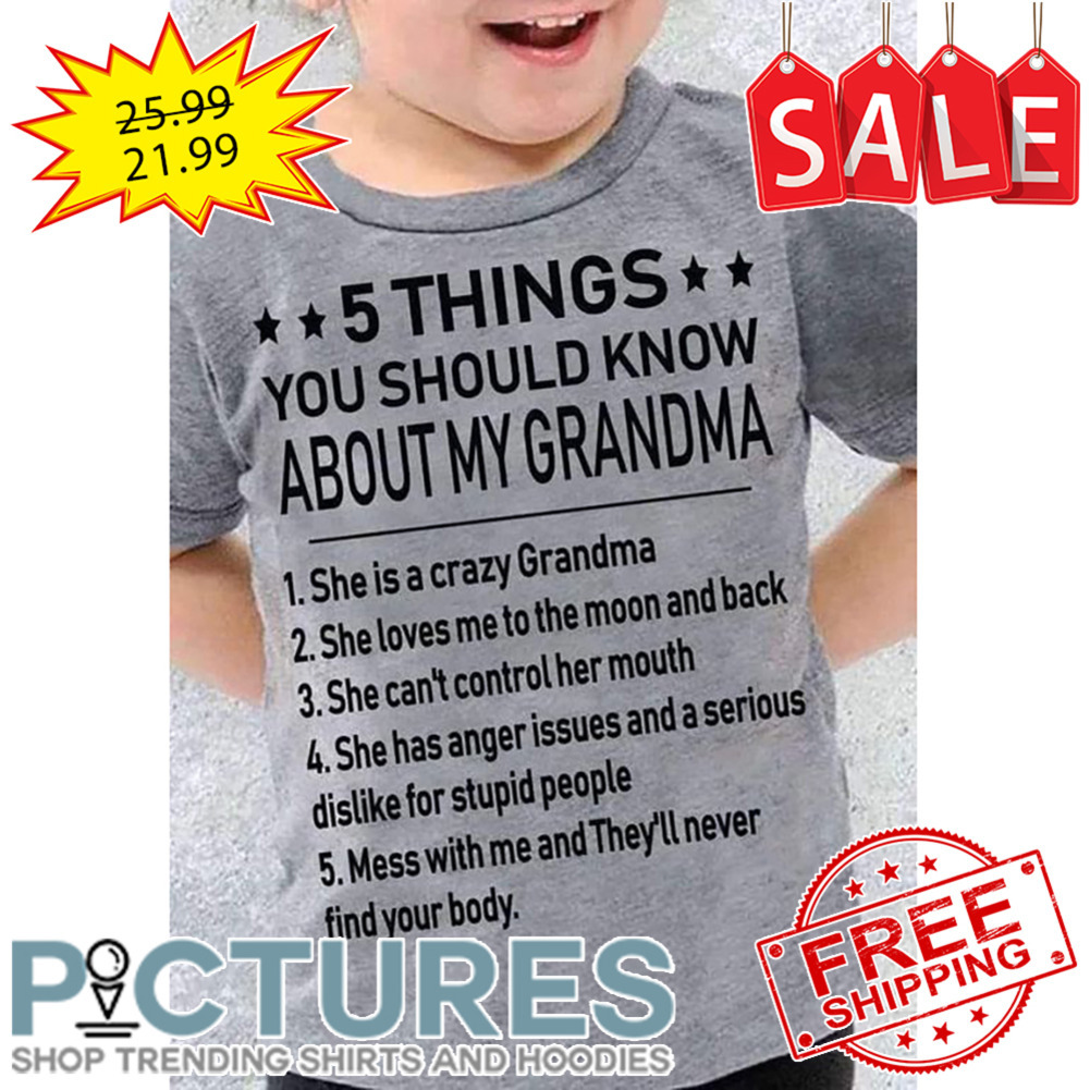 5 Things You SHould Know About My Grandma shirt