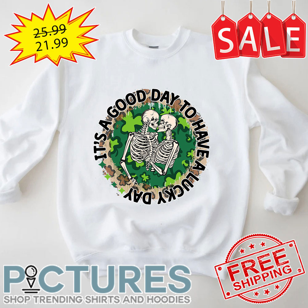 Skeleton Couple Leopard It's A Good Day To Have A Lucky day St Patrick's Day shirt