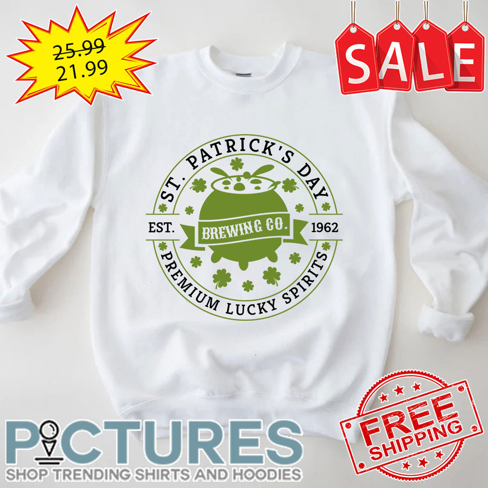St Patrick's Day EST 1962 Brwing Co Premium Lucky Spirits St Patrick's Day shirt