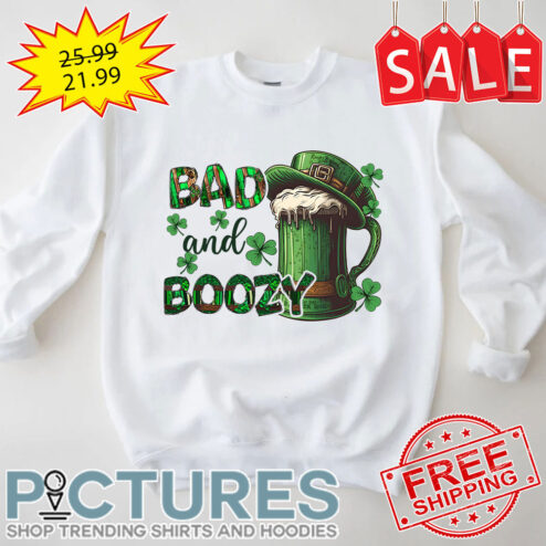 Beer Bad And Boozy Shamrocks St Patrick's Day shirt