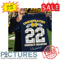 Michigan Wolverines undefeated 2022 13-0 22 perfect season signatures NCAA shirt