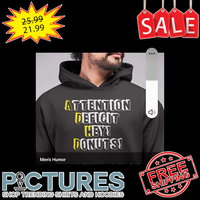 Attention deficit hey donuts shirt