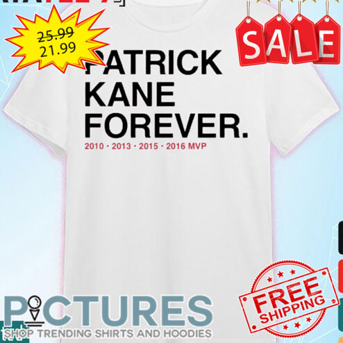Patrick Kane Forever 2010 2013 2015 2016 MVP New York Rangers NHL shirt