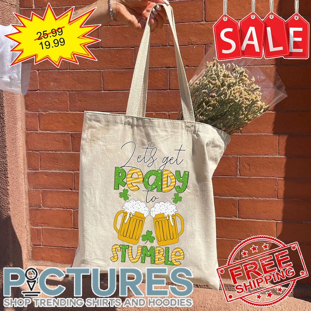 Beers Let's Get Ready To Stumble St Patrick's Day Tote Bag