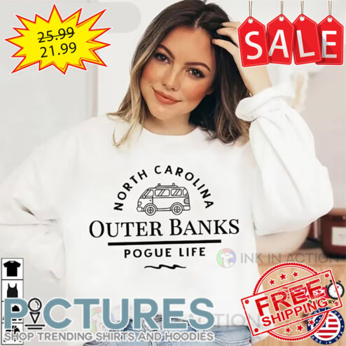 North Carolina Outer Banks Pogue Life shirt