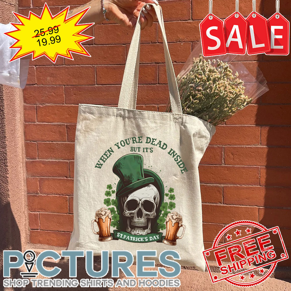 Skull Beers When You're Dead Inside But It's St Patrick's Day Tote Bag
