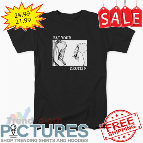 Eat your protein attack on titan shirt