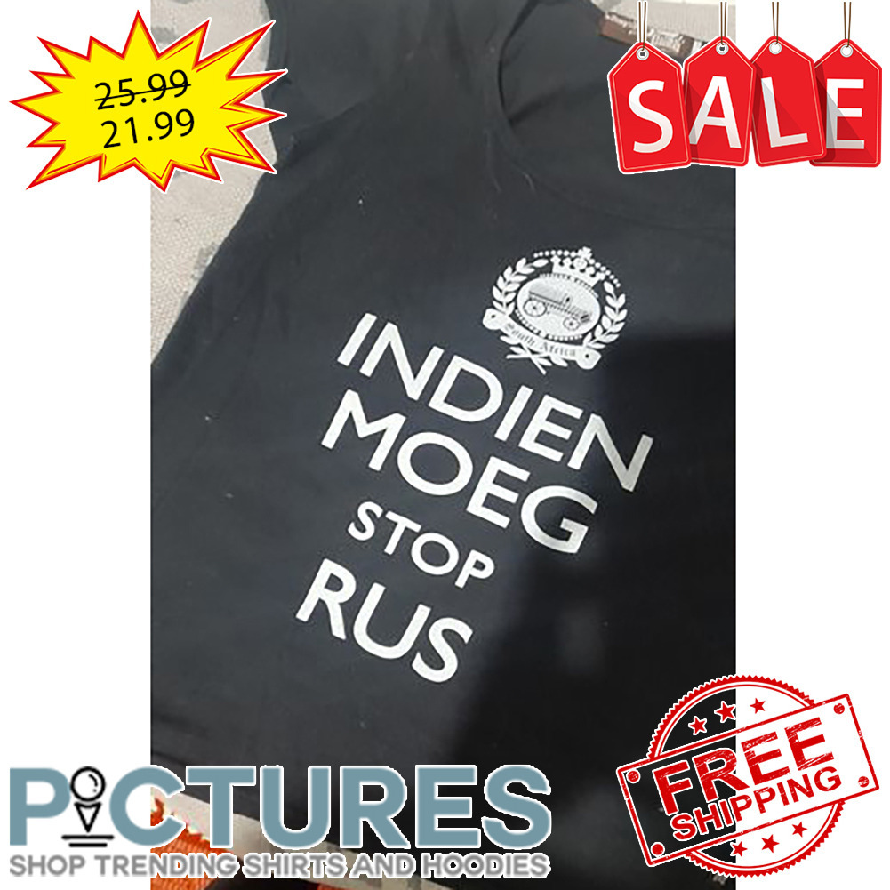 Indien Moeg Stop Rus shirt