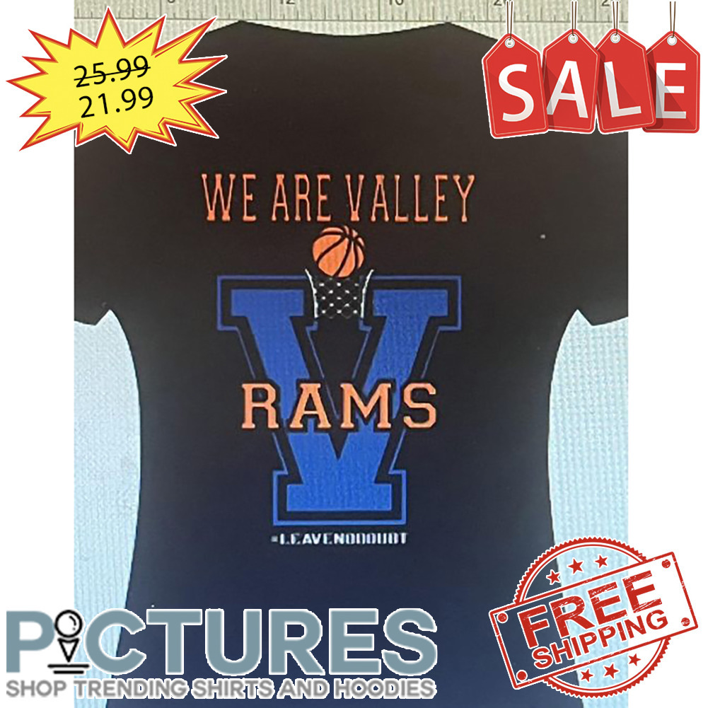 We Are Valley Rams shirt