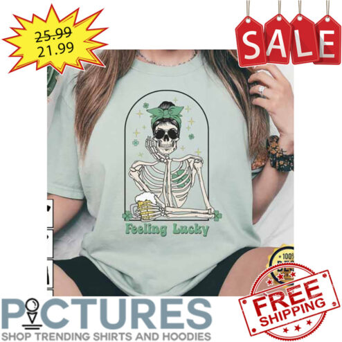Skeleton Beer Feeling Lucky St Patricks Day shirt