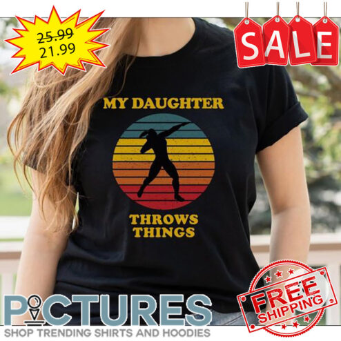 My Daughter Throws Things Retro Sunset Vintage shirt