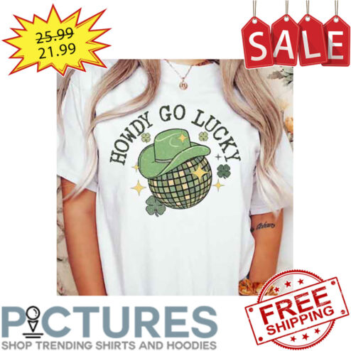 Disco Howdy Go Lucky St Patrick's Day shirt