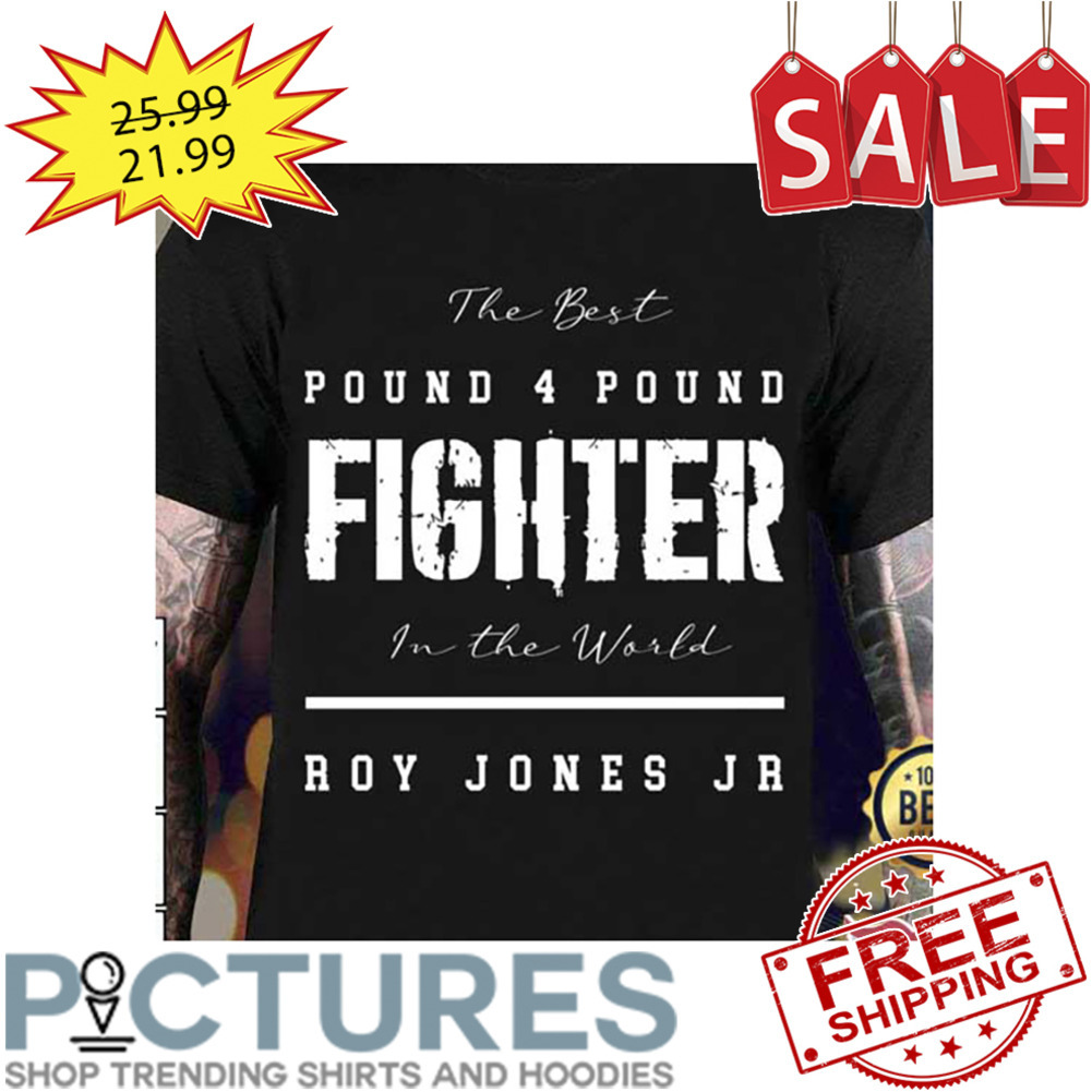 Pound 4 Pounf Roy Jones Jr Rjj Boxing Fighter shirt
