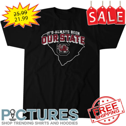 South Carolina Gamecocks It's Always Been Our State NBA shirt