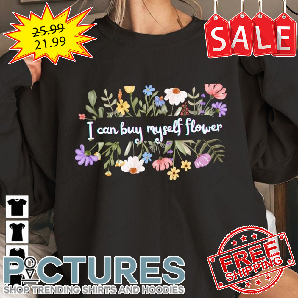 Miley Cyrus Floral I Can Buy Myself Flower shirt