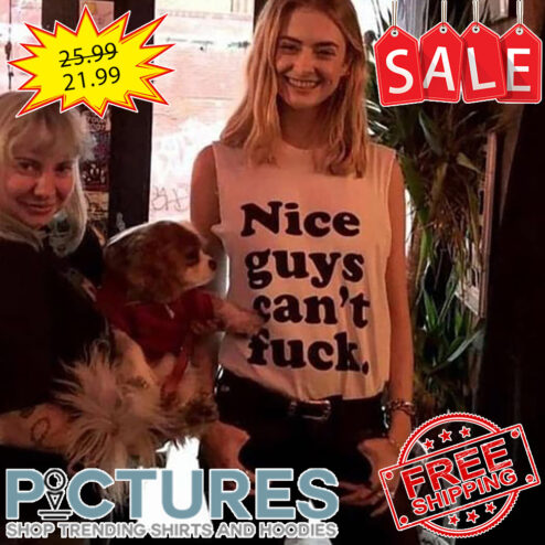 Nice Guys Can't Fuck shirt