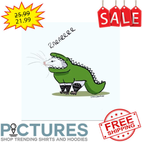 Opossum Dinosaurus Raraeeer shirt