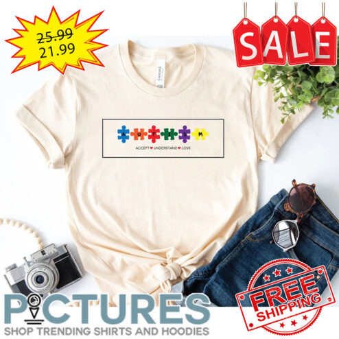 Autism Accept Understand Love Awareness shirt
