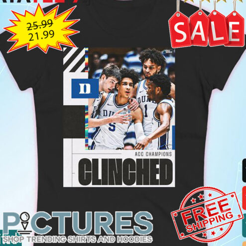 Duke Blue Devils 2023 ACC Champions Clinched March Madness shirt