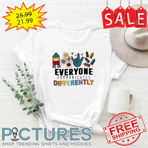 Everyone Communicates Differently Autism Awareness shirt