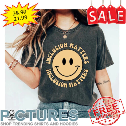 Smiley Inclusion Matters Autism Awareness shirt