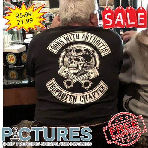 Skull Sons With Arthritis Ibuprofen Chapter shirt