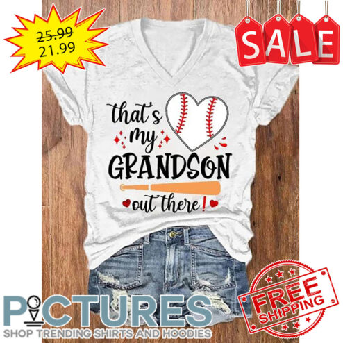 Baseball That's My Grandson Out There shirt