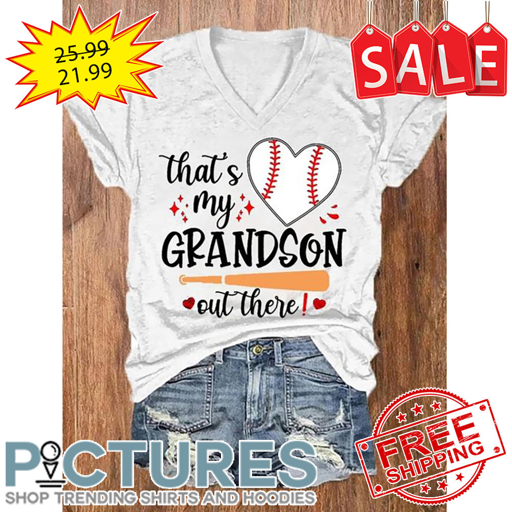 Baseball That's My Grandson Out There shirt